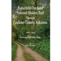 Butterfield Overland National Historic Trail Across Faulkner County, Arkansas - Paperback