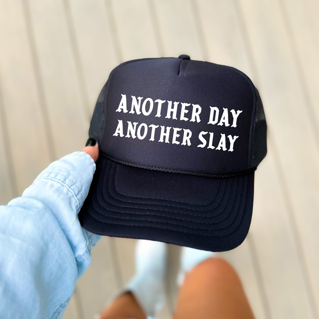 Another Day Another Slay Sassy Attitude Bold Graphic Statement Of Confidence Trucker Hat