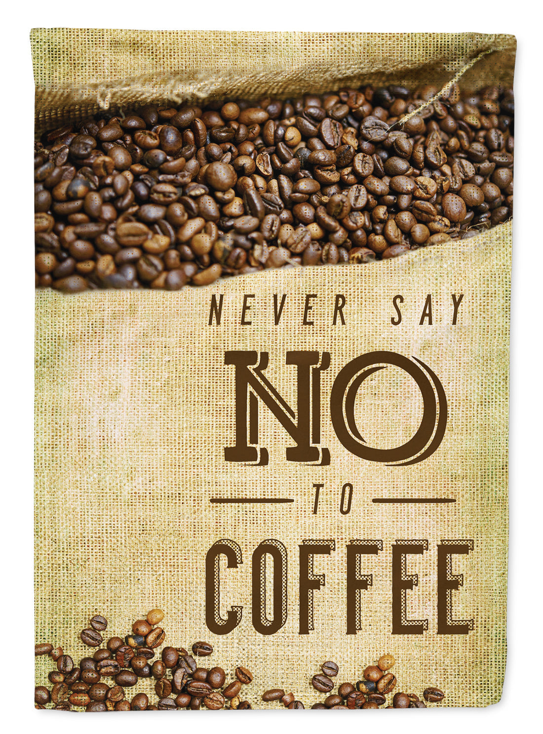 Never say No to Coffee Sign Garden Flag Mailbox Decorative Yard Banner Outside Patio Artwork for Flower Beds, Garden Size, Multicolor