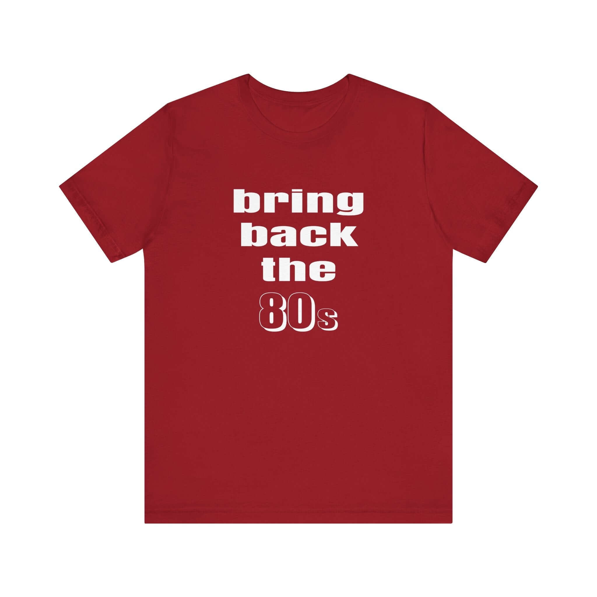 Bring Back the 80s T-Shirt