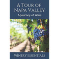 A Tour of Napa Valley: A Journey of Wine - Paperback