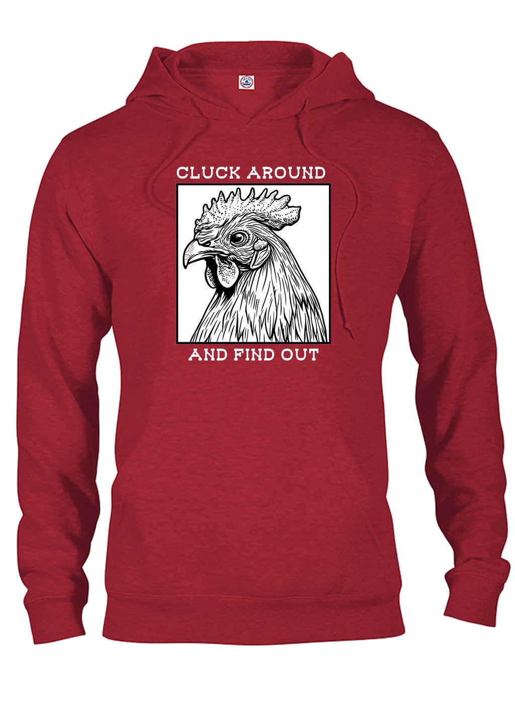 Cluck Around and Find Out T-Shirt
