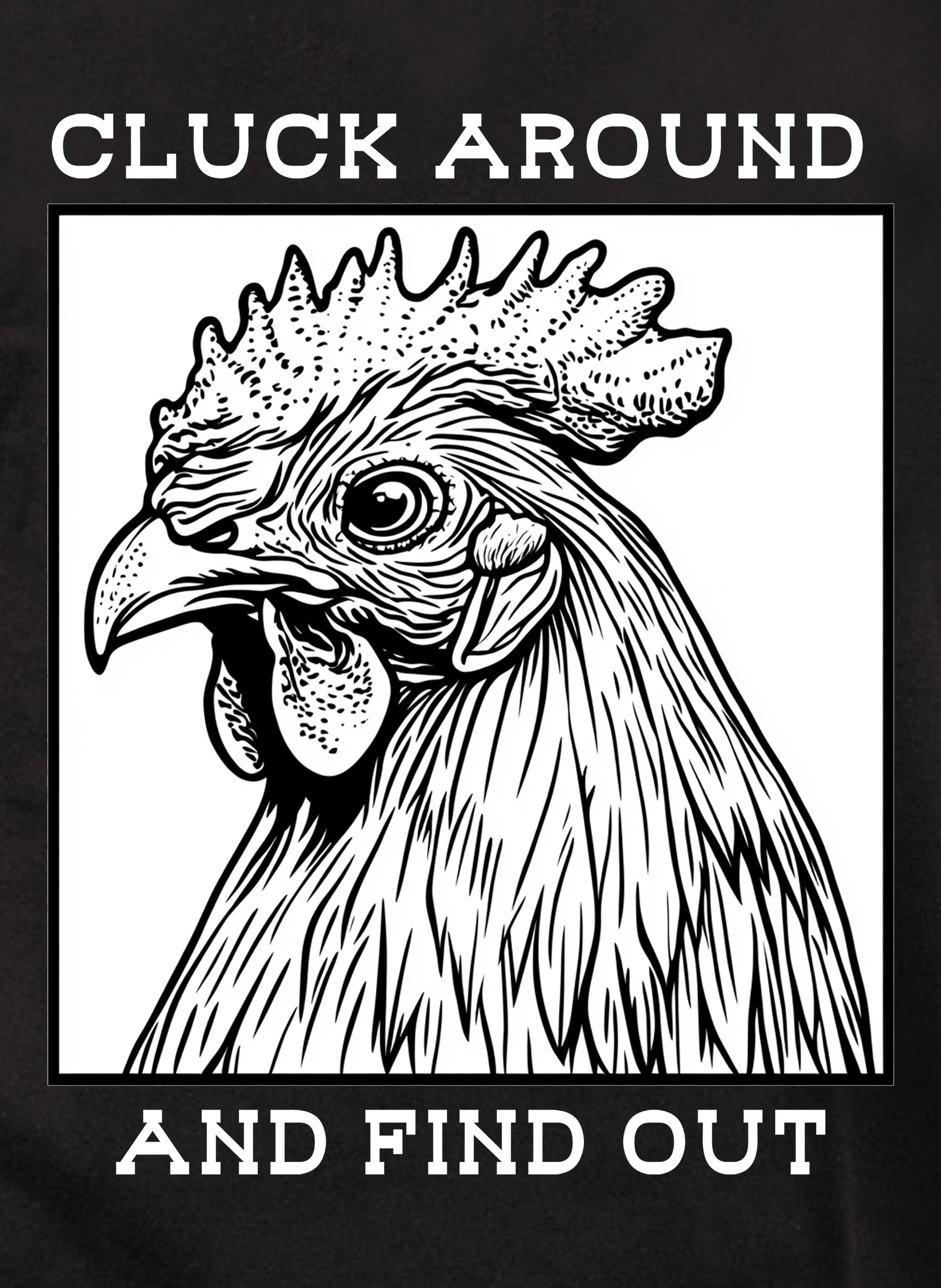 Cluck Around and Find Out Kids T-Shirt
