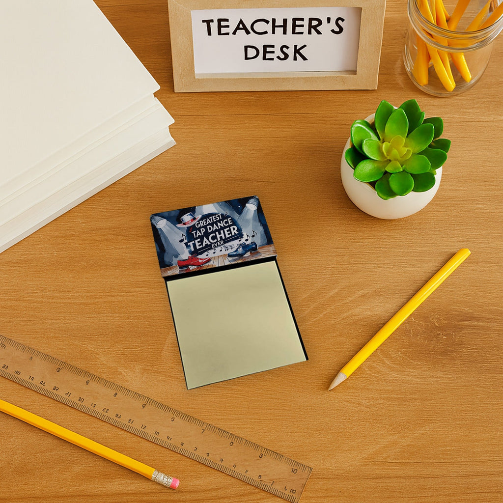 Greatest Tap Dance Teacher Ever Funny Sticky Note Holder for Teacher's Gift Refillable with 3x3 Notes