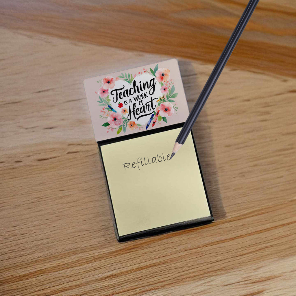 Teaching is a Work of Heart Funny Sticky Note Holder for Teacher's Gift Refillable with 3x3 Notes