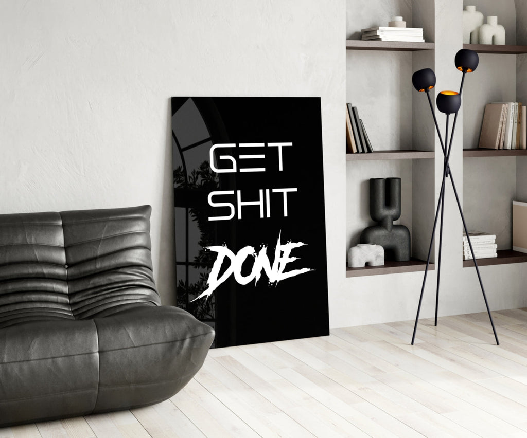 Get Shit Done Black Glass Wall Art