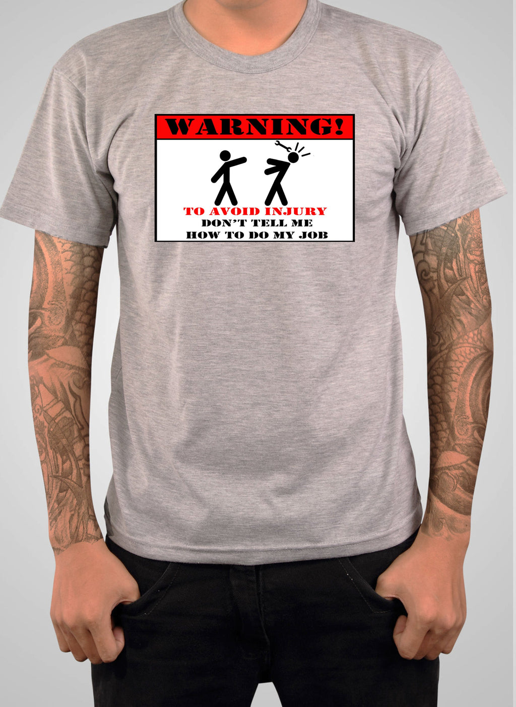 Don't Tell Me How to Do My Job T-Shirt