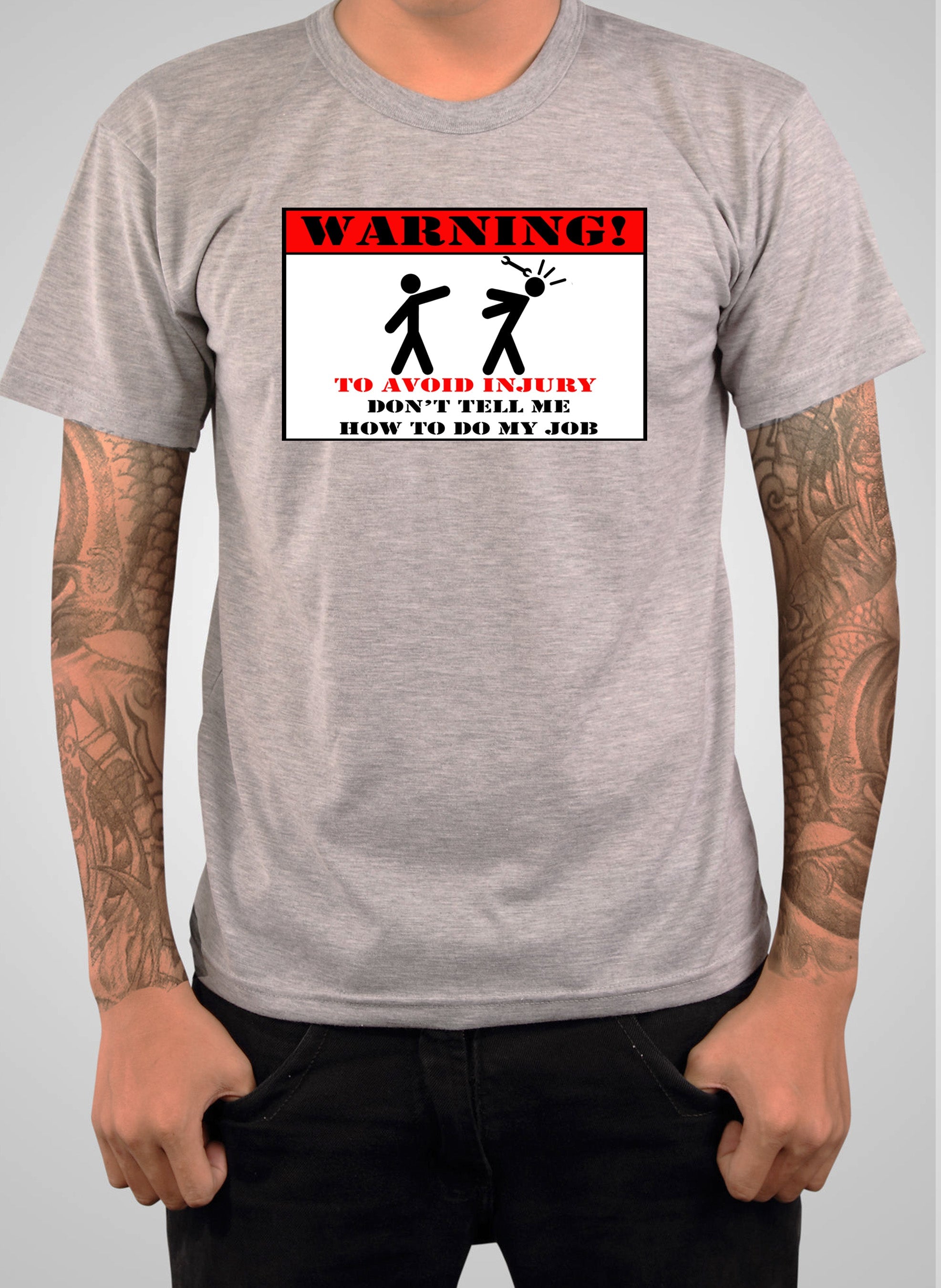 Don't Tell Me How to Do My Job T-Shirt