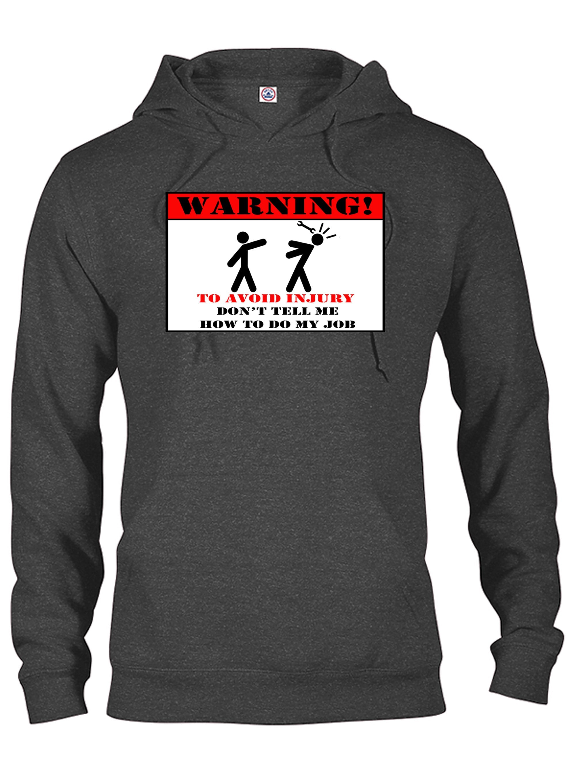 Don't Tell Me How to Do My Job T-Shirt