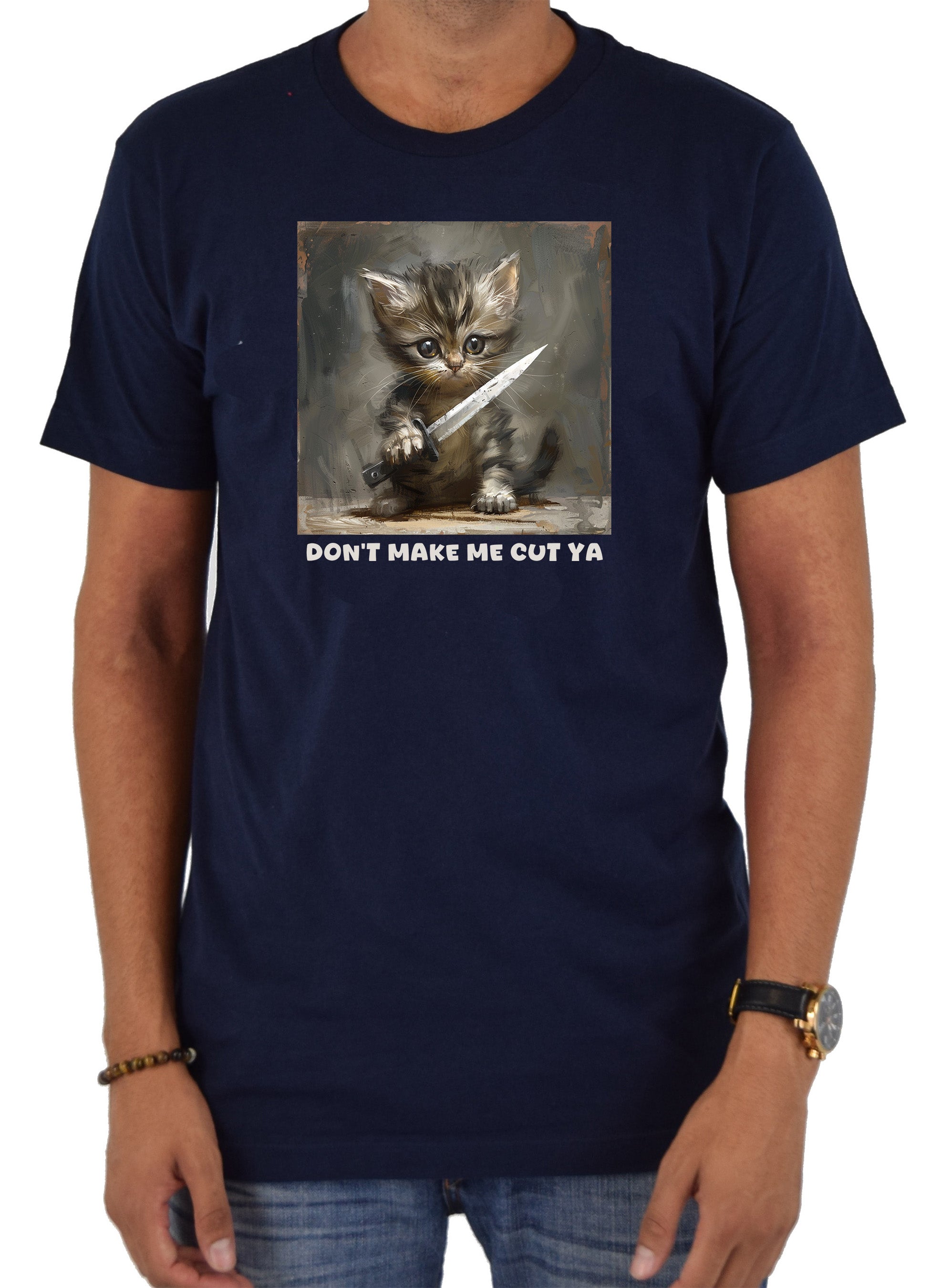 Don’t make me cut ya T-Shirt