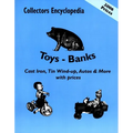 Collectors Encyclopedia of Toys - Banks: Cast Iron, Tin Wind-Up, Autos & More with Prices - Paperback