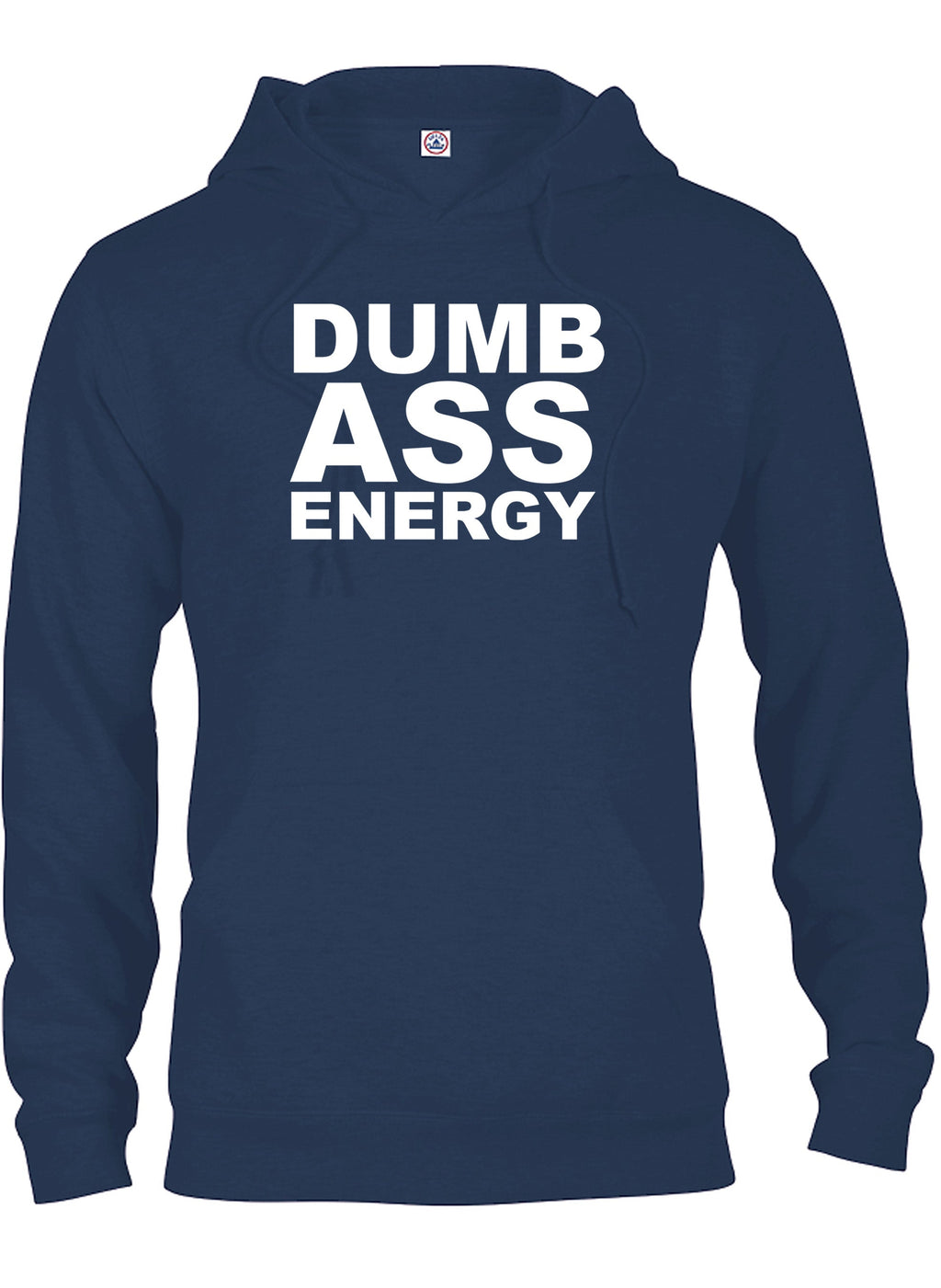 Dumb Ass Energy T-Shirt