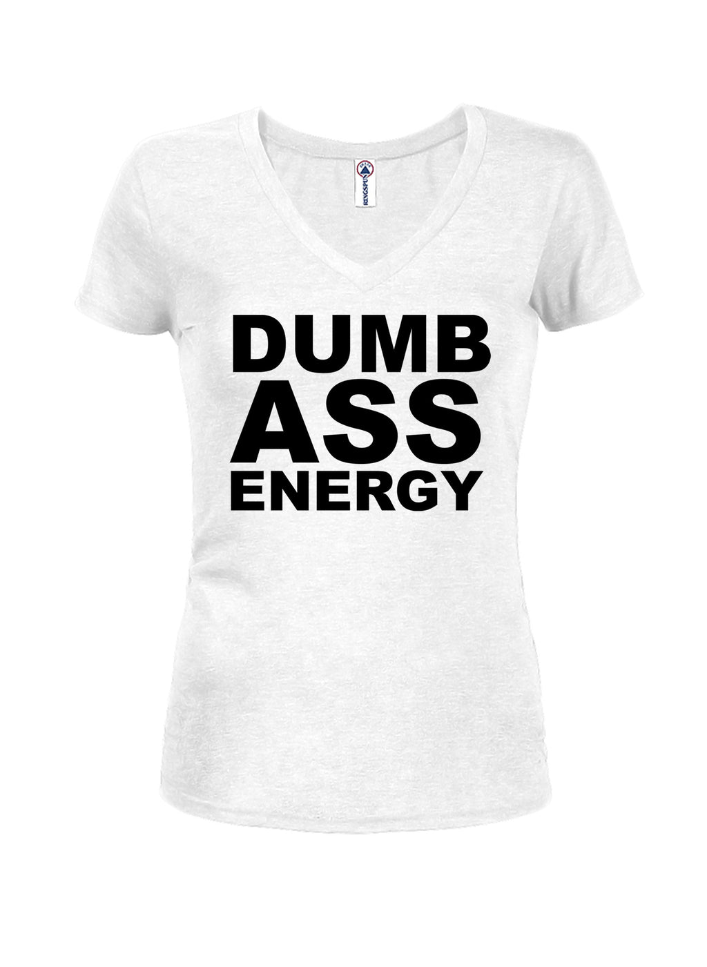 Dumb Ass Energy T-Shirt