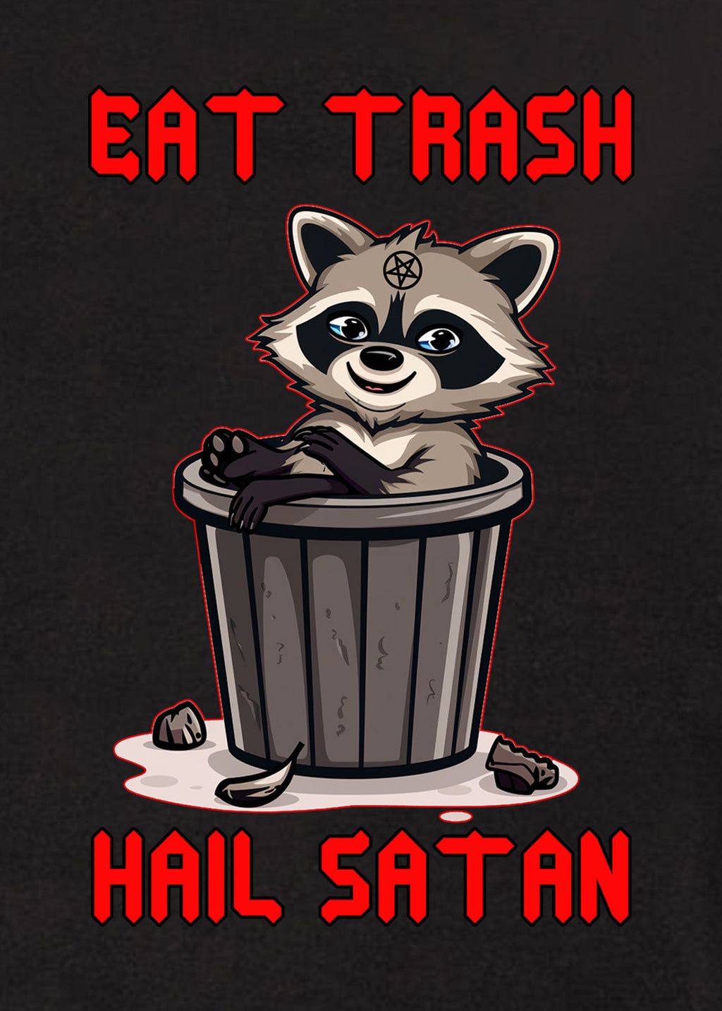 Eat Trash Hail Satan T-Shirt