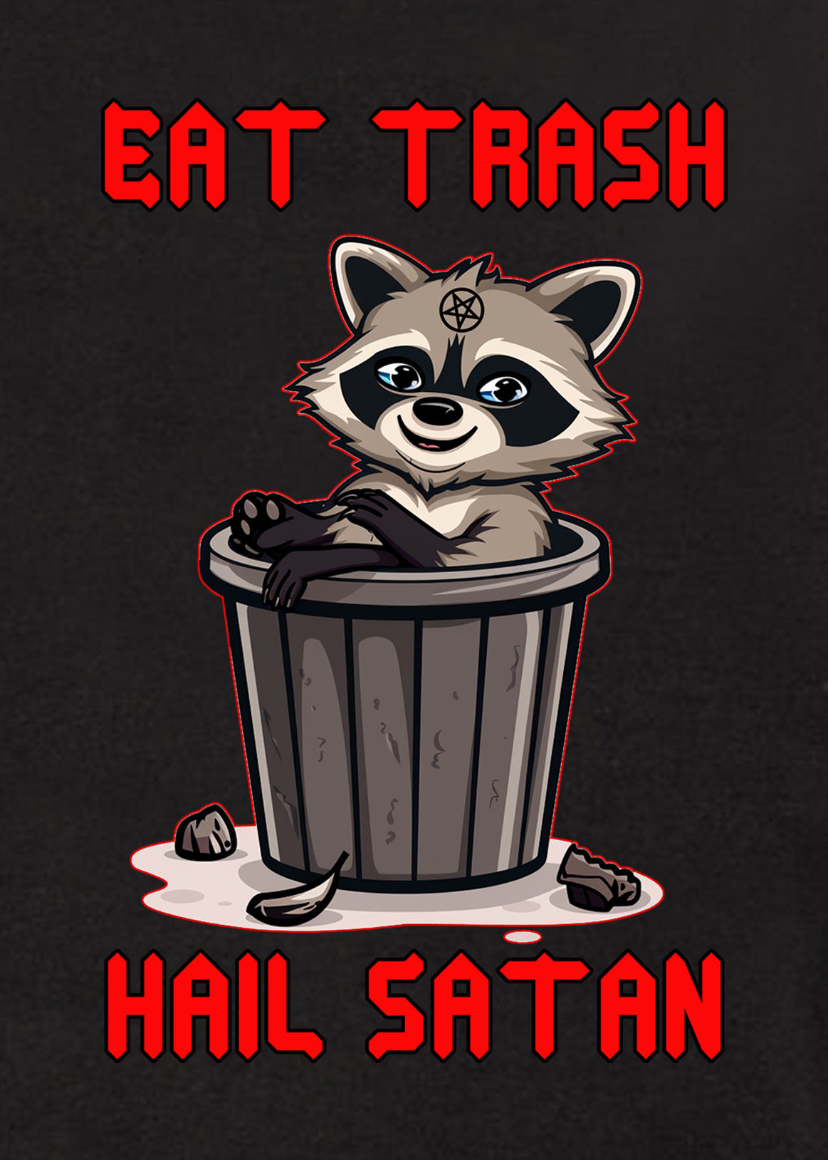 Eat Trash Hail Satan T-Shirt