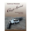 Smith & Wesson Chiefs Special: Diamond Jubilee, 1950-2025 - Hardcover