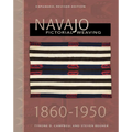 Navajo Pictorial Weaving, 1860-1950: Expanded, Revised Edition - Hardcover