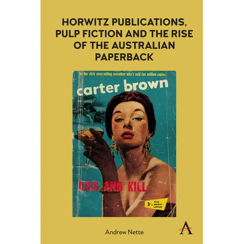 Horwitz Publications, Pulp Fiction and the Rise of the Australian Paperback - Paperback