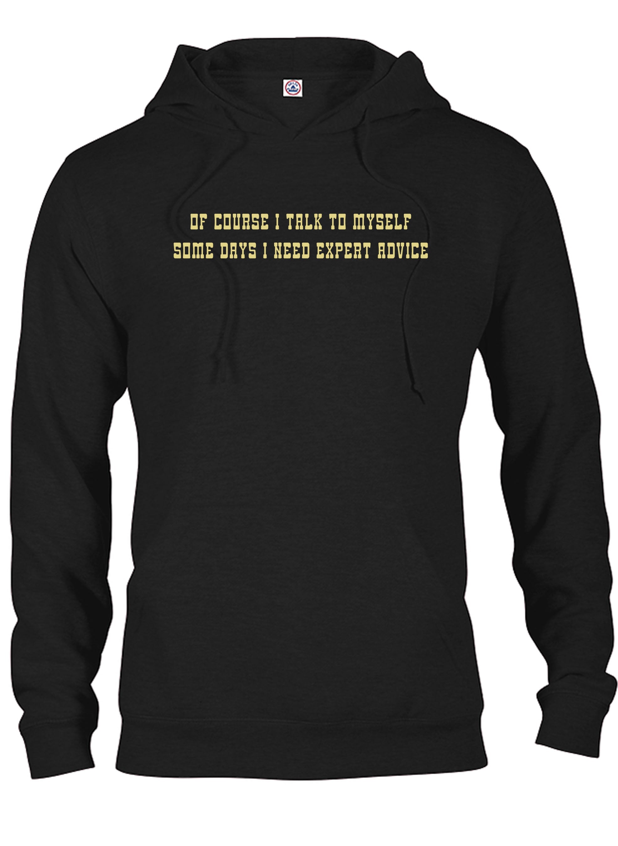 Of course I talk to myself T-Shirt