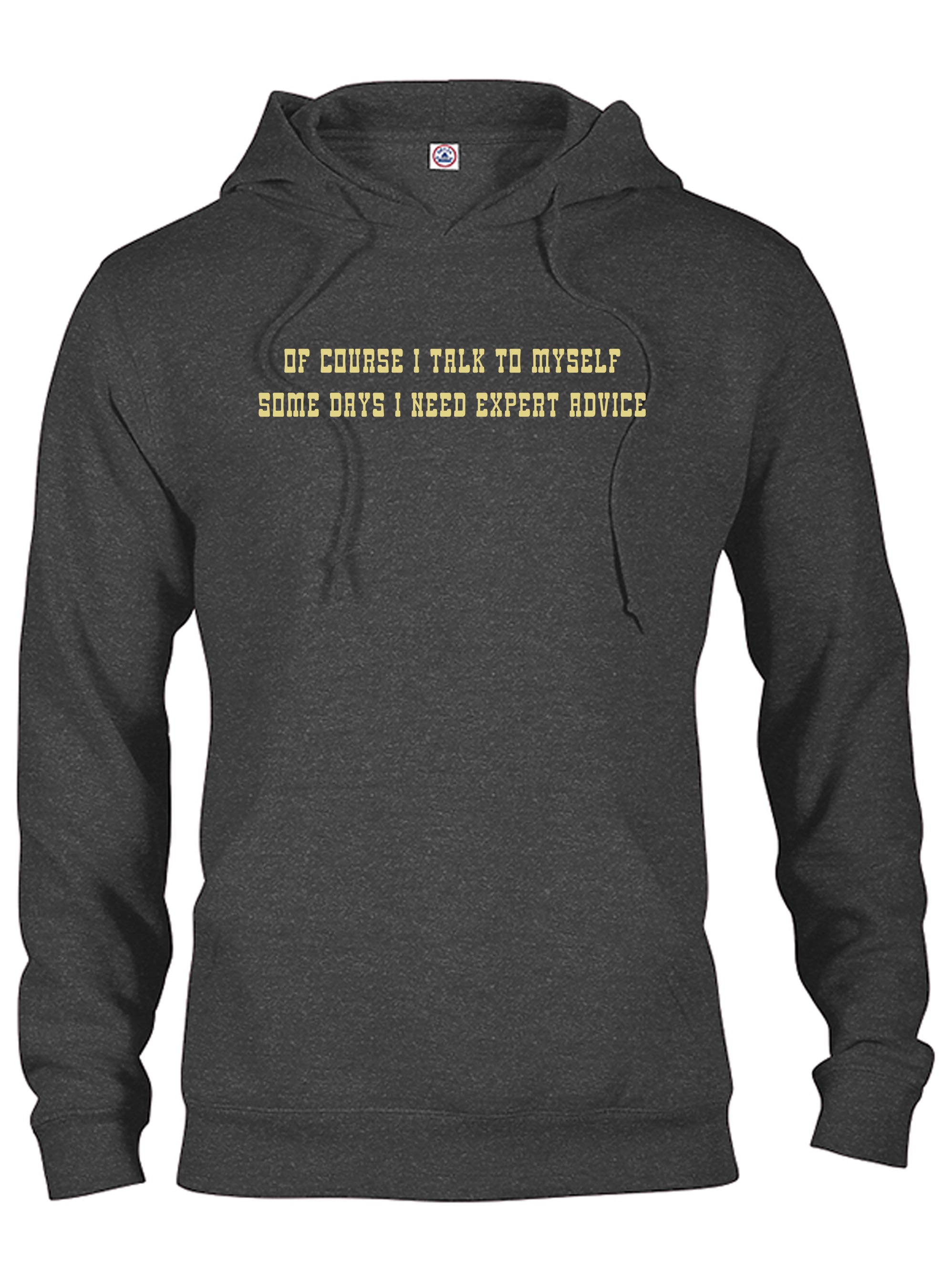 Of course I talk to myself T-Shirt