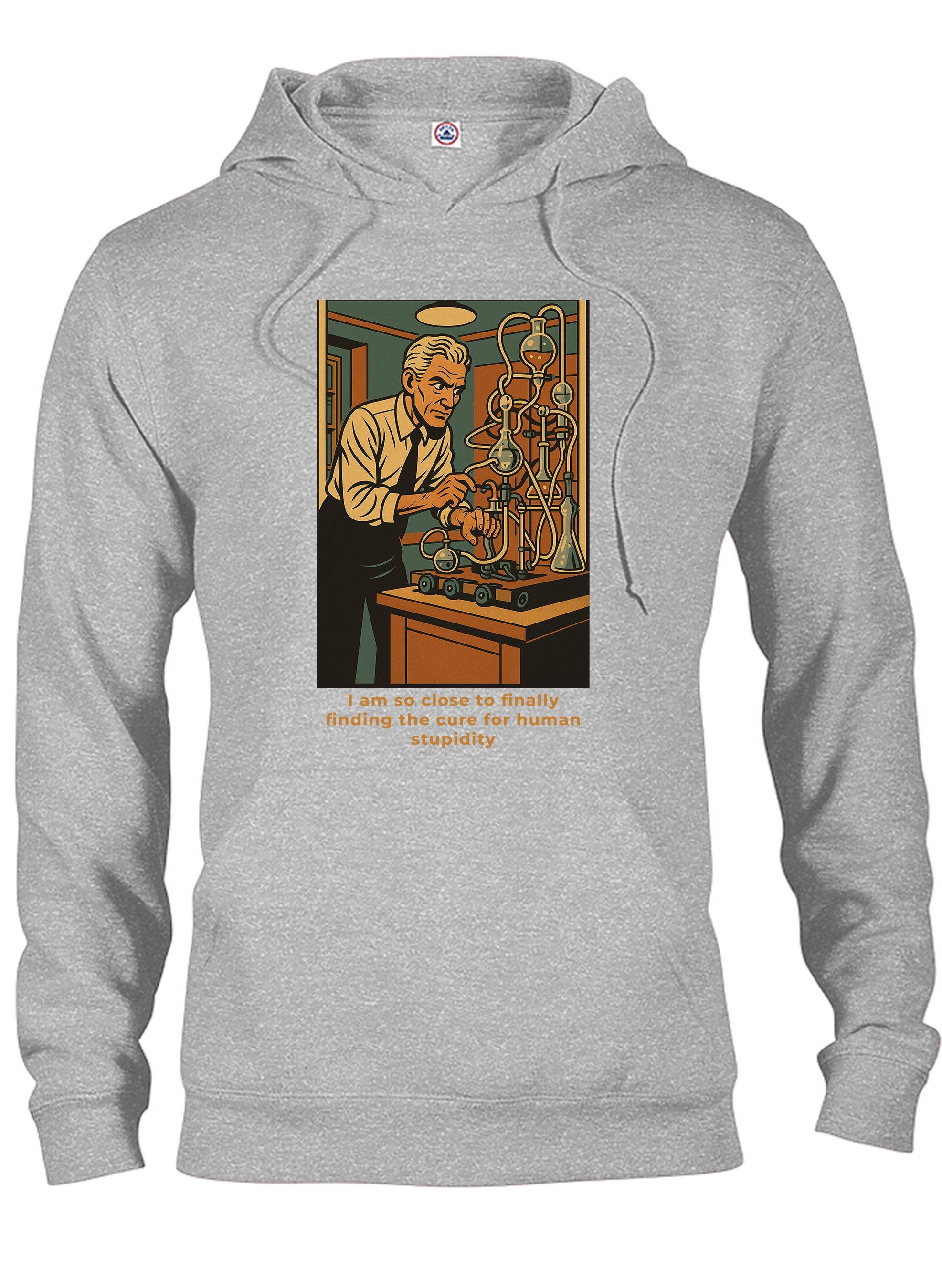 I am so close to finally finding the cure for human stupidity T-Shirt