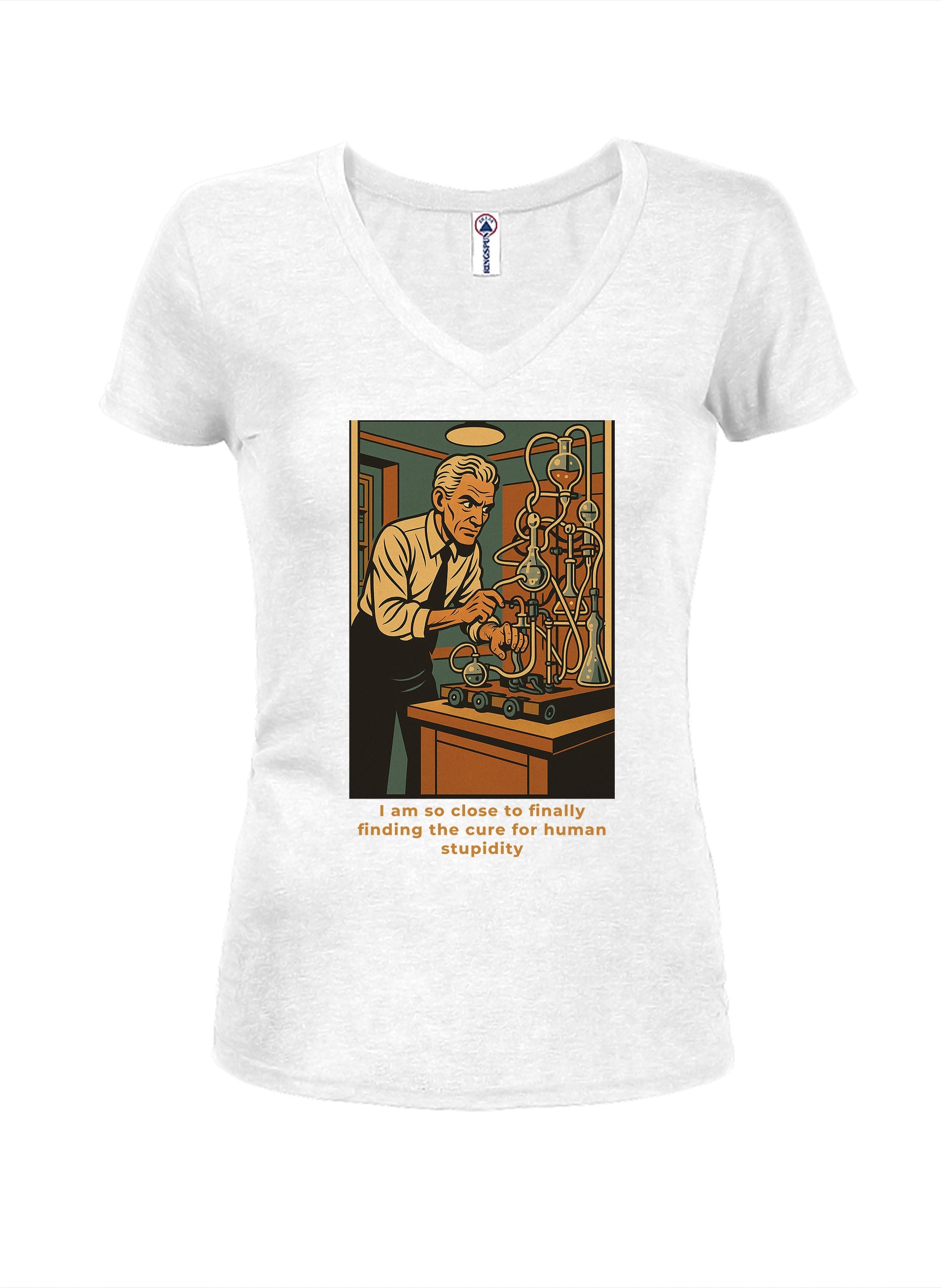 I am so close to finally finding the cure for human stupidity T-Shirt