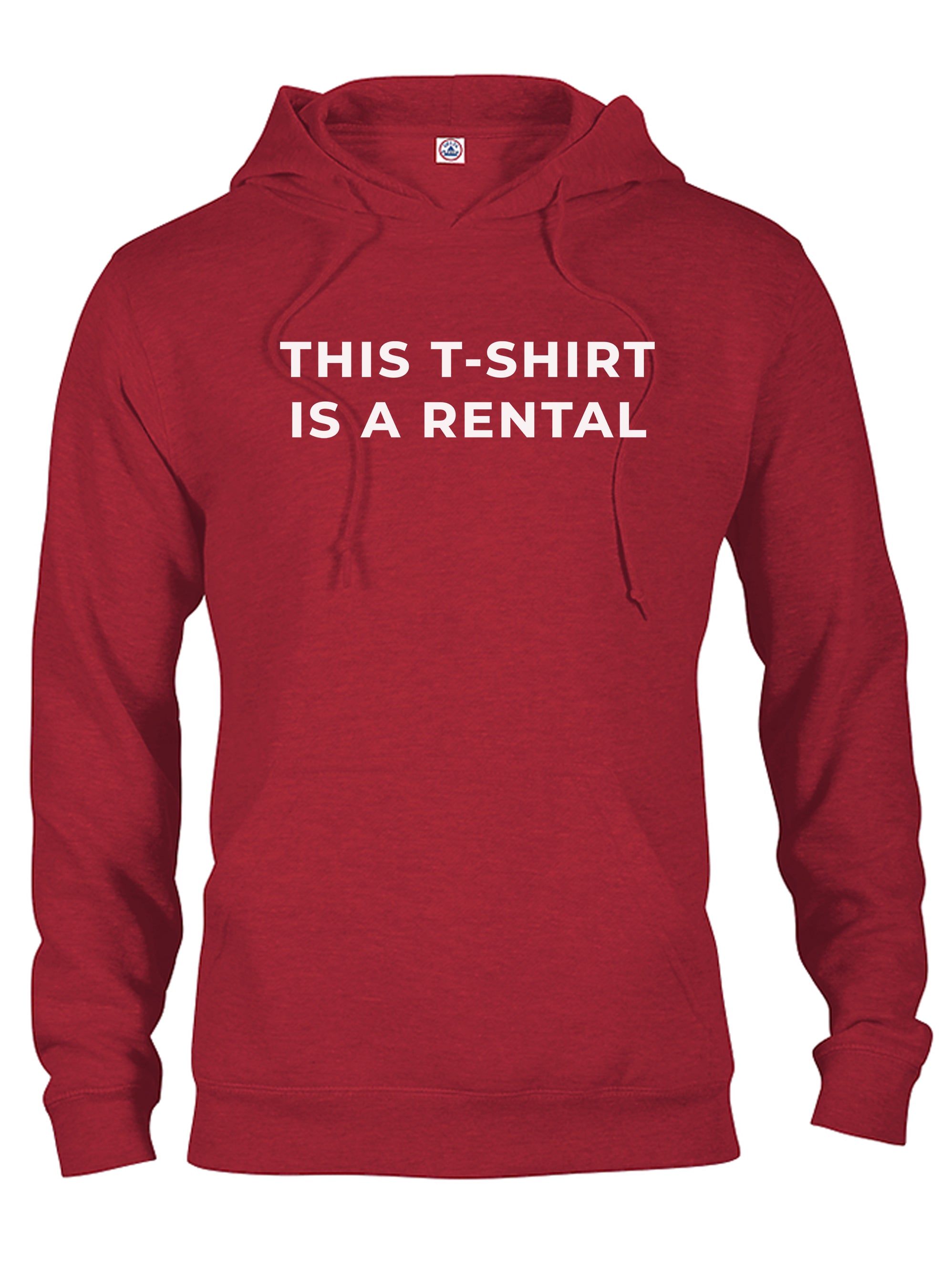 This T-shirt Is A Rental T-Shirt