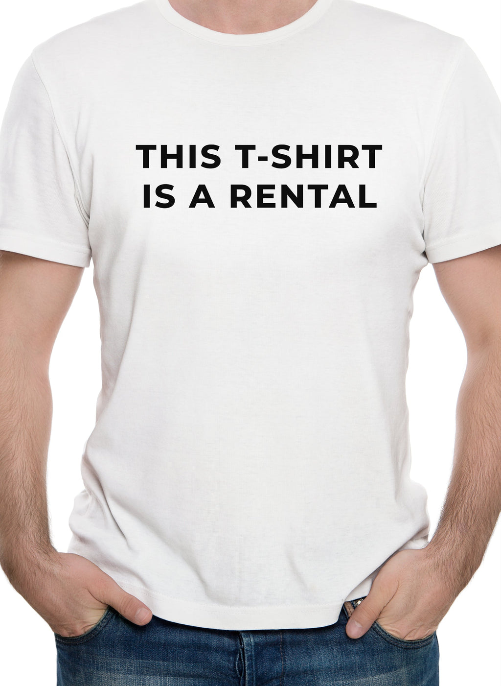 This T-shirt Is A Rental T-Shirt