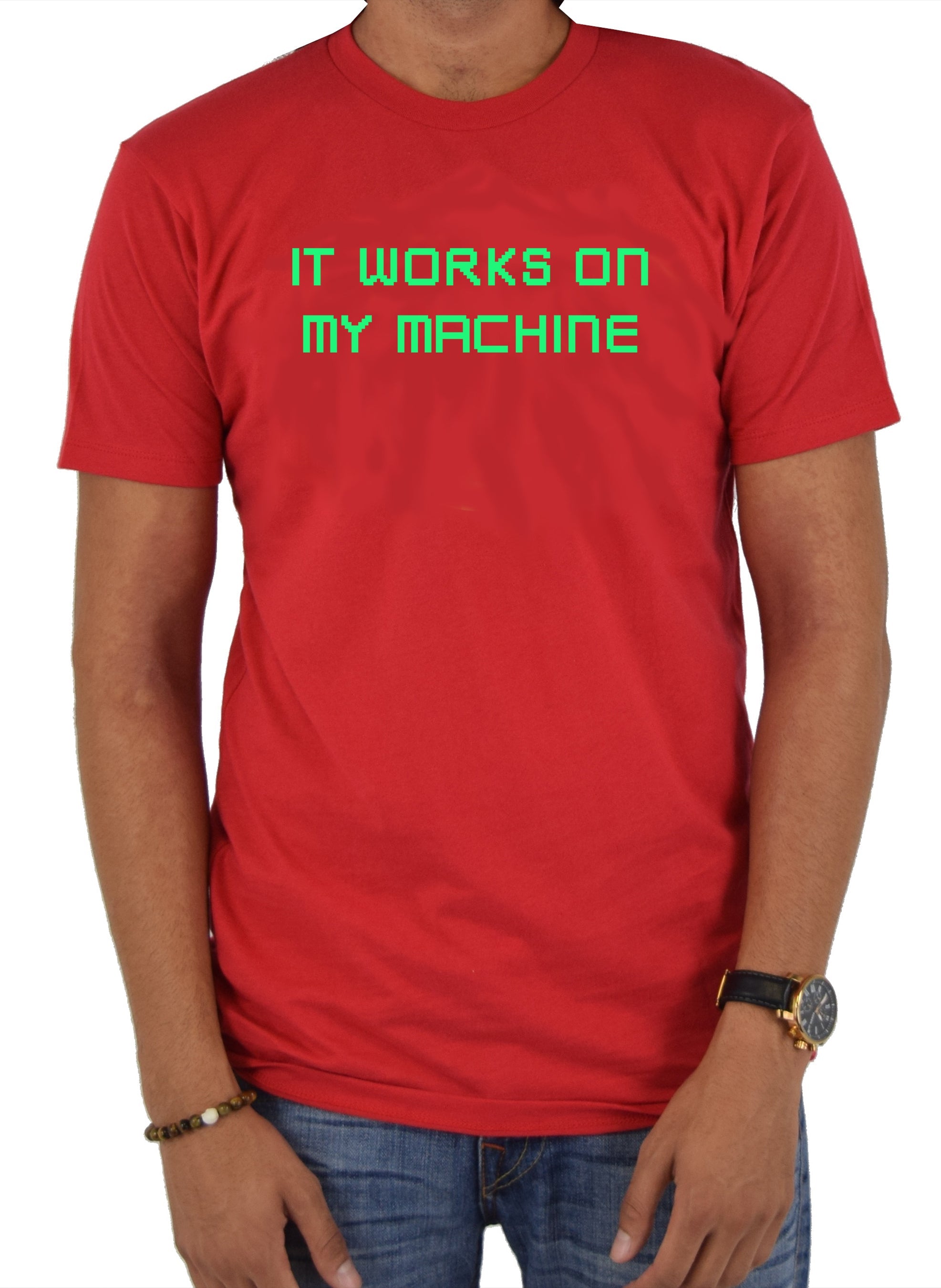 It works on my machine T-Shirt