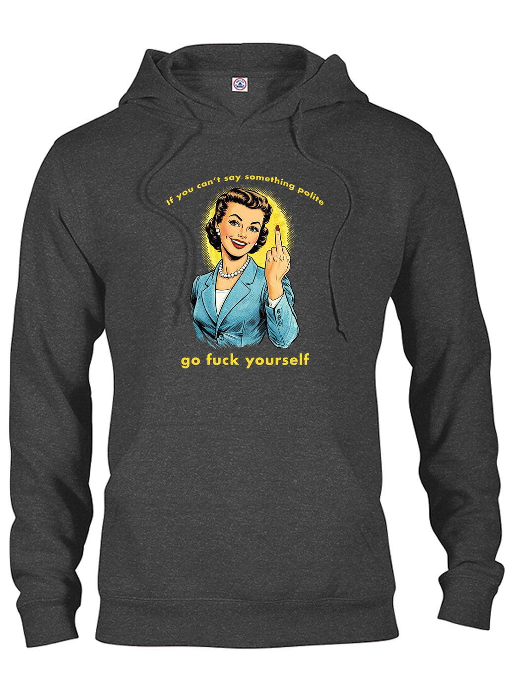 If you can't say something polite T-Shirt