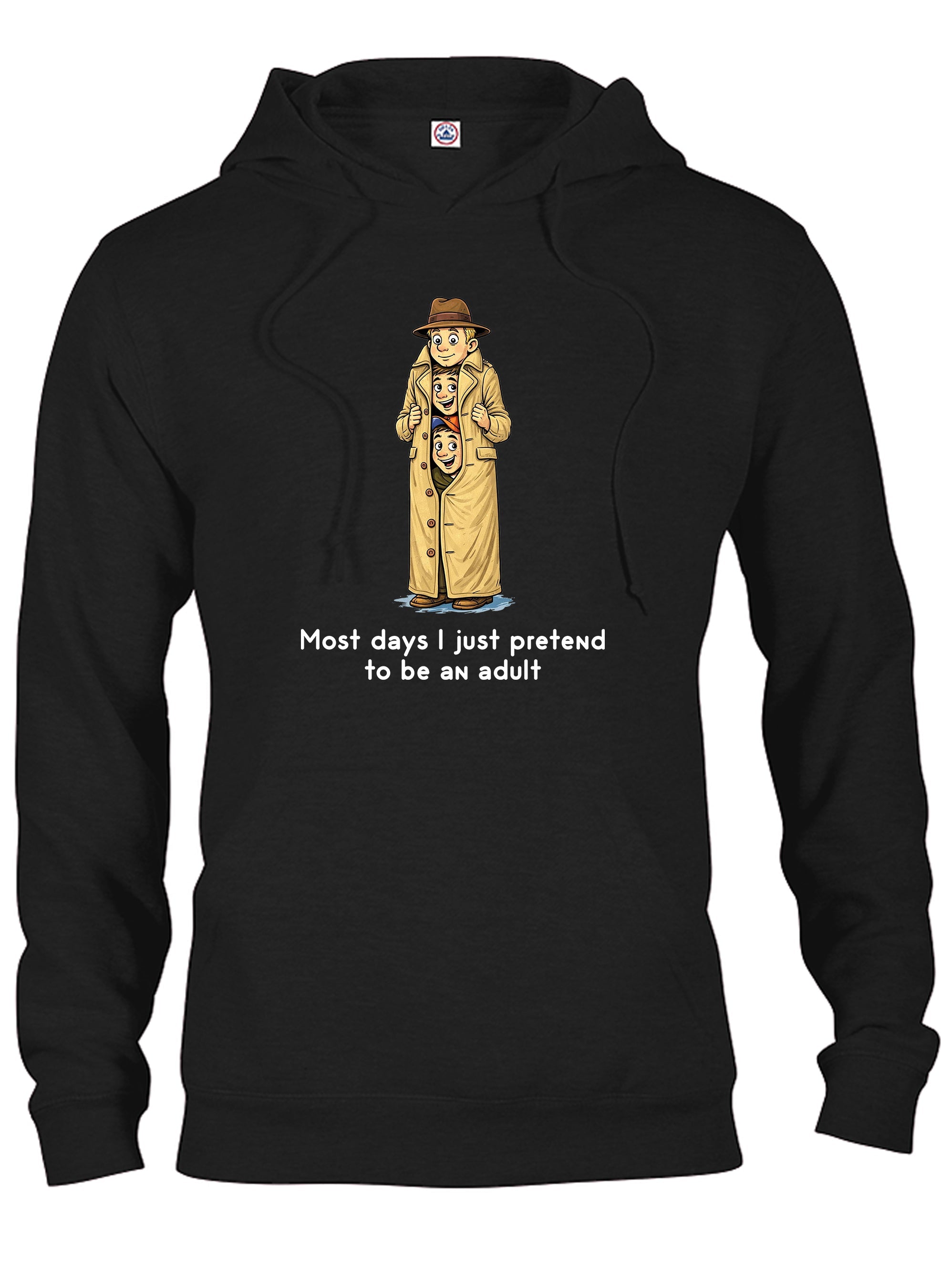Most days I just pretend to be an adult T-Shirt