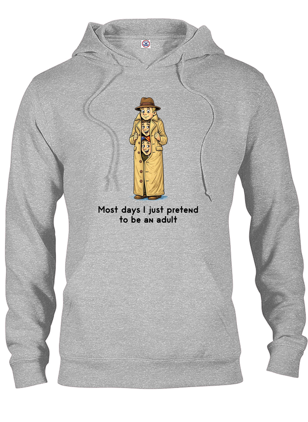 Most days I just pretend to be an adult T-Shirt