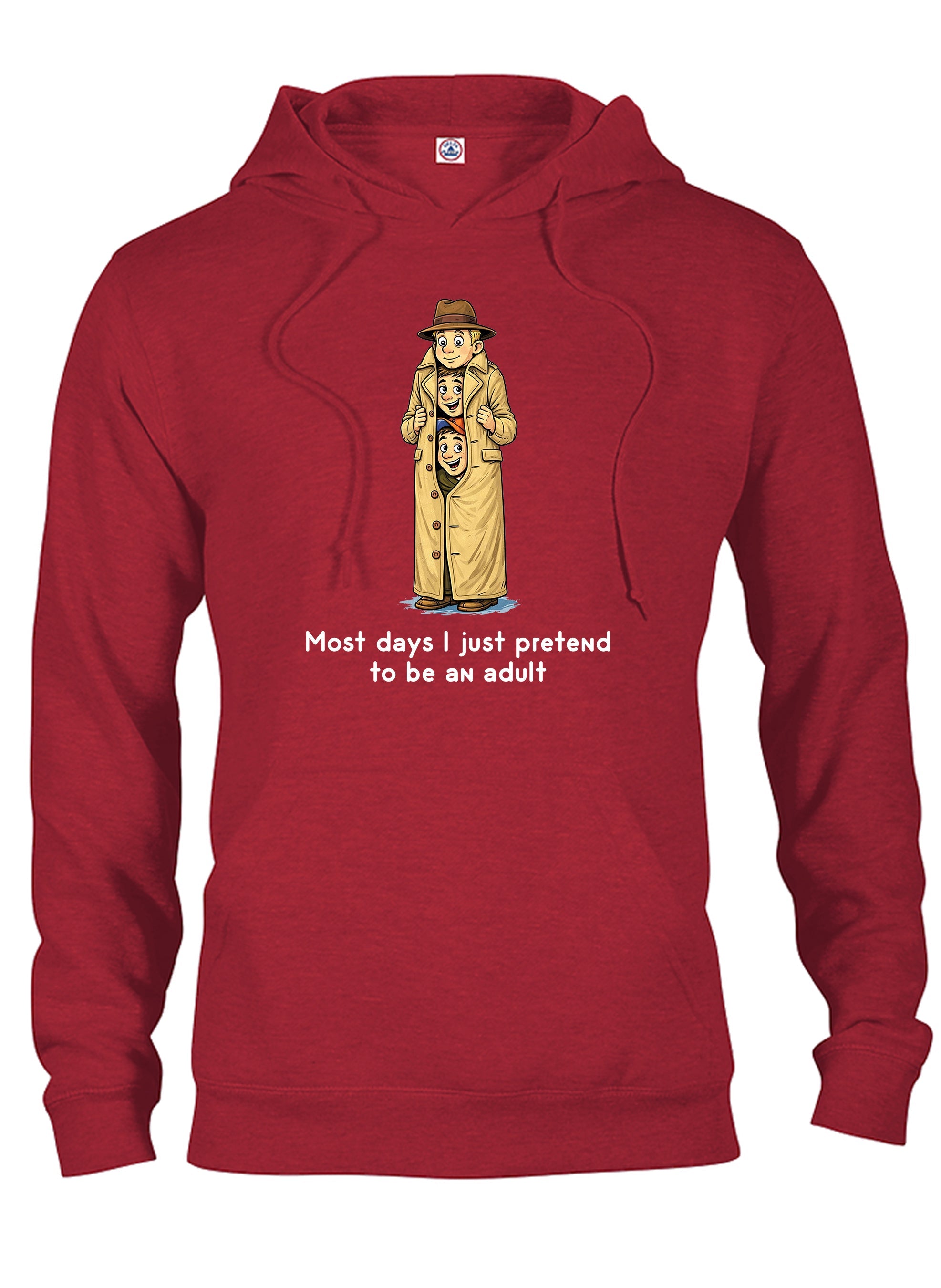 Most days I just pretend to be an adult T-Shirt