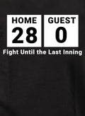 Fight Until the Last Inning T-Shirt