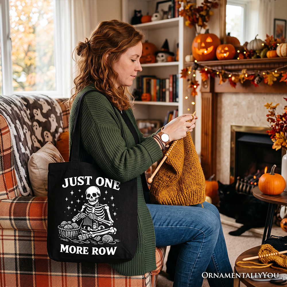 Funny Knitting Skeleton Tote Bag, Just One More Row Crafter Gift Shopper