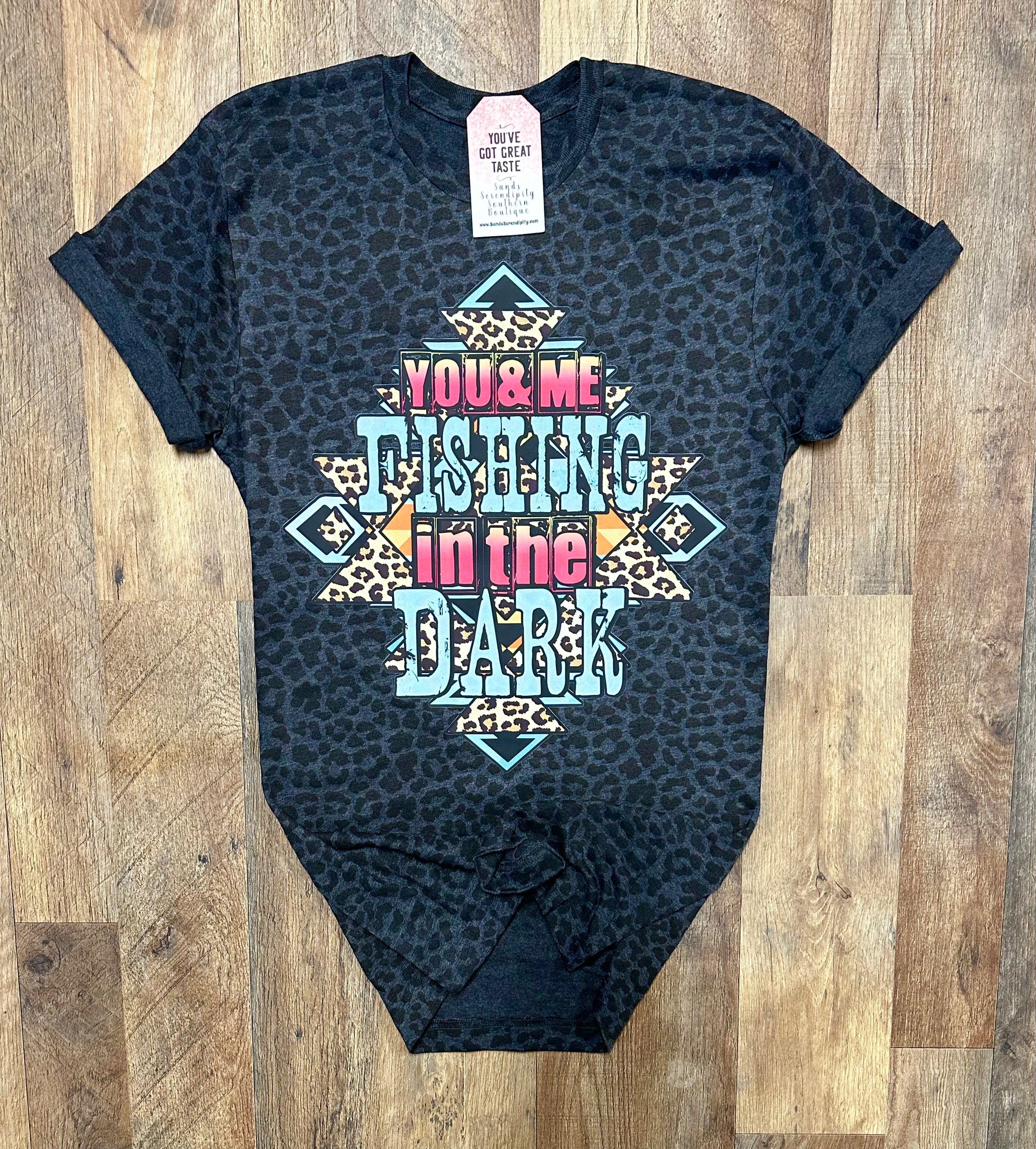 Leopard You & Me Fishing In The Dark |Boot Scootin’ Graphic T-Shirt