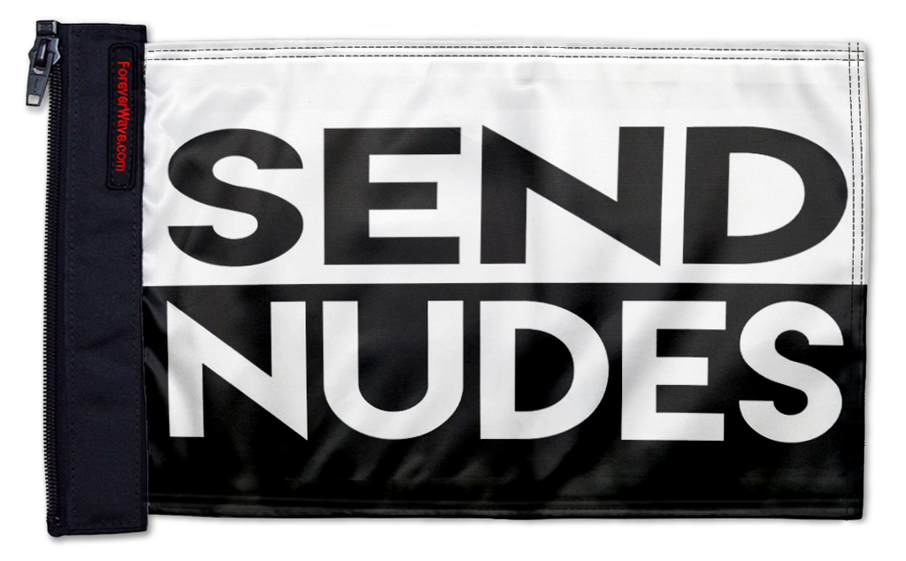 Send Nudes 12"x18" Forever Wave Flag