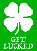 Get Lucked T-Shirt