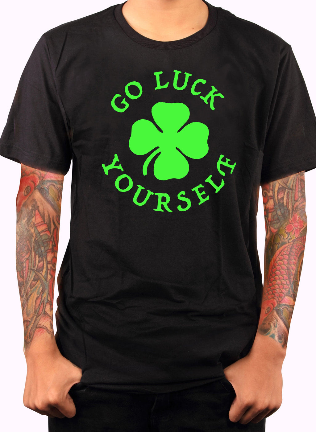 Go Luck Yourself T-Shirt
