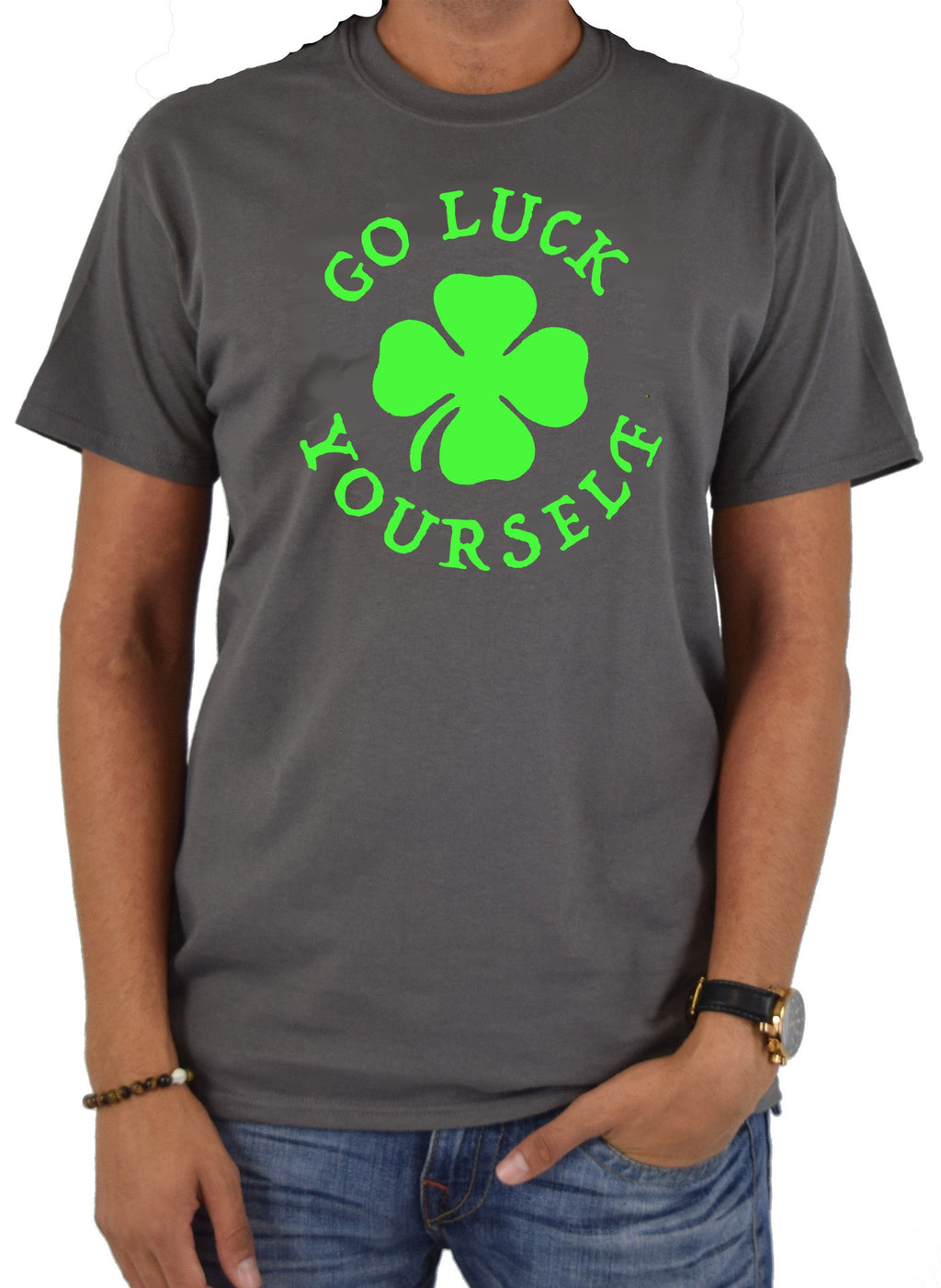 Go Luck Yourself T-Shirt