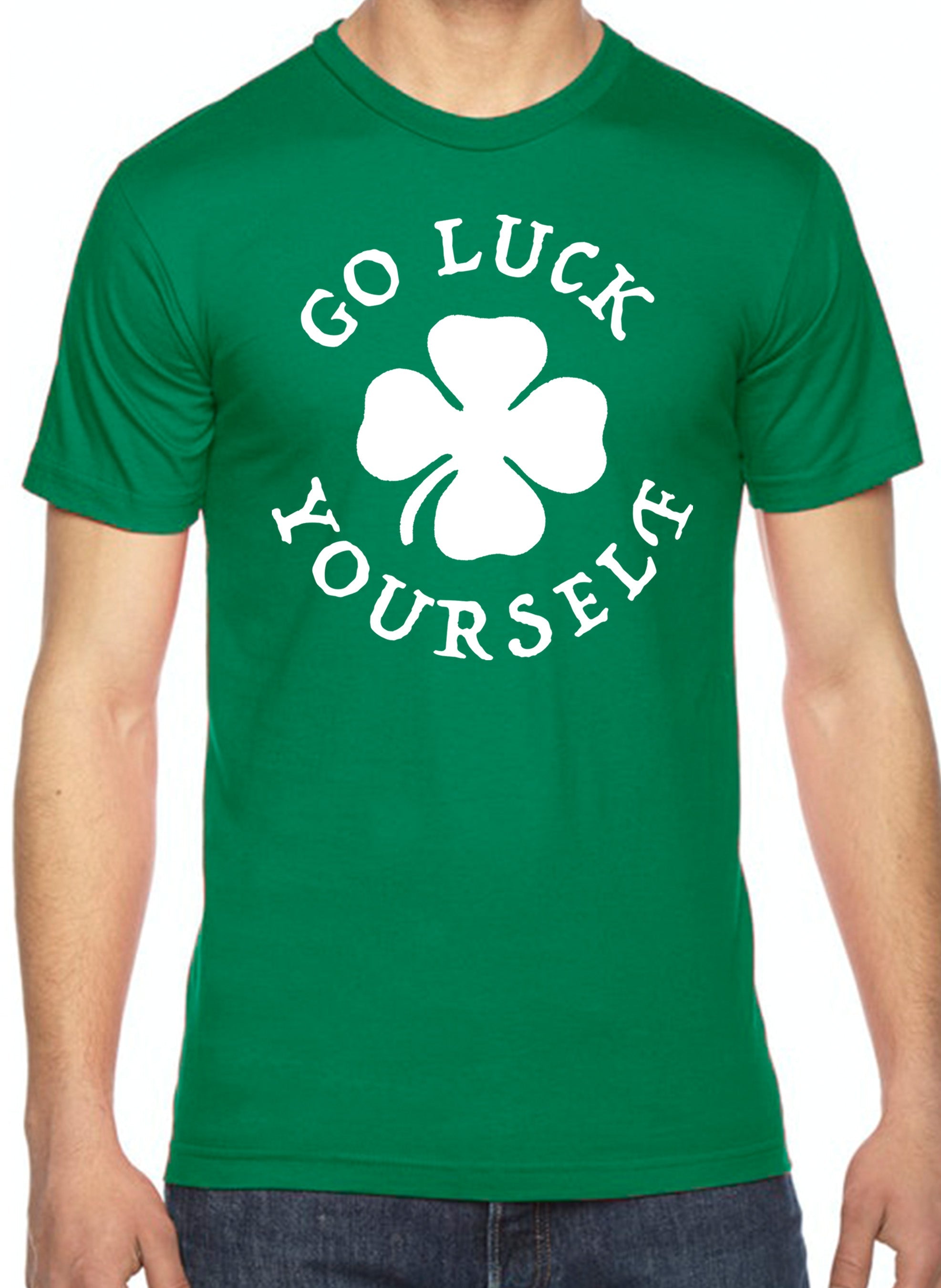 Go Luck Yourself T-Shirt