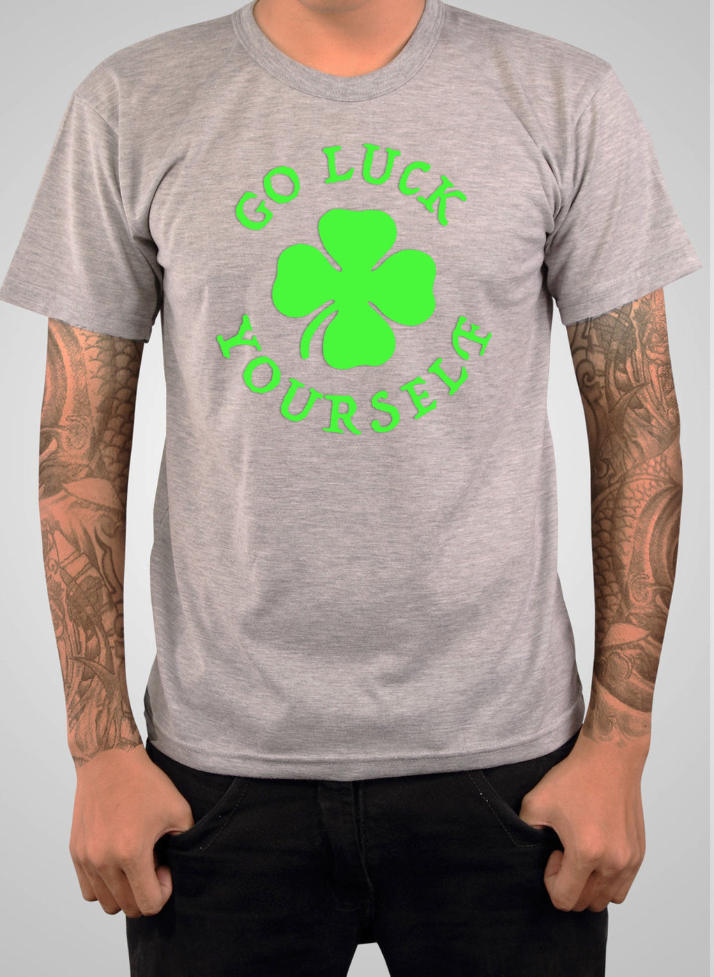 Go Luck Yourself T-Shirt