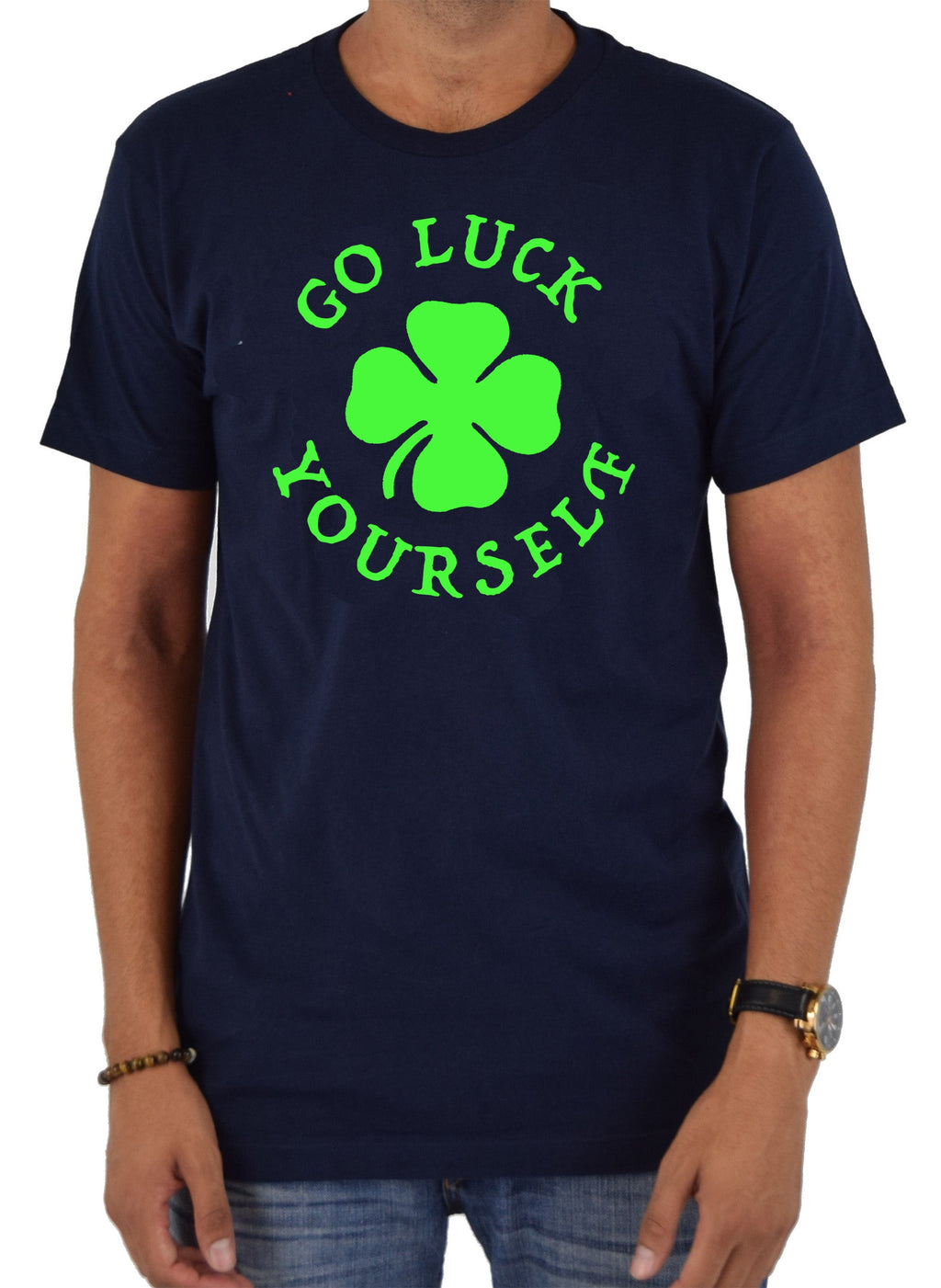 Go Luck Yourself T-Shirt