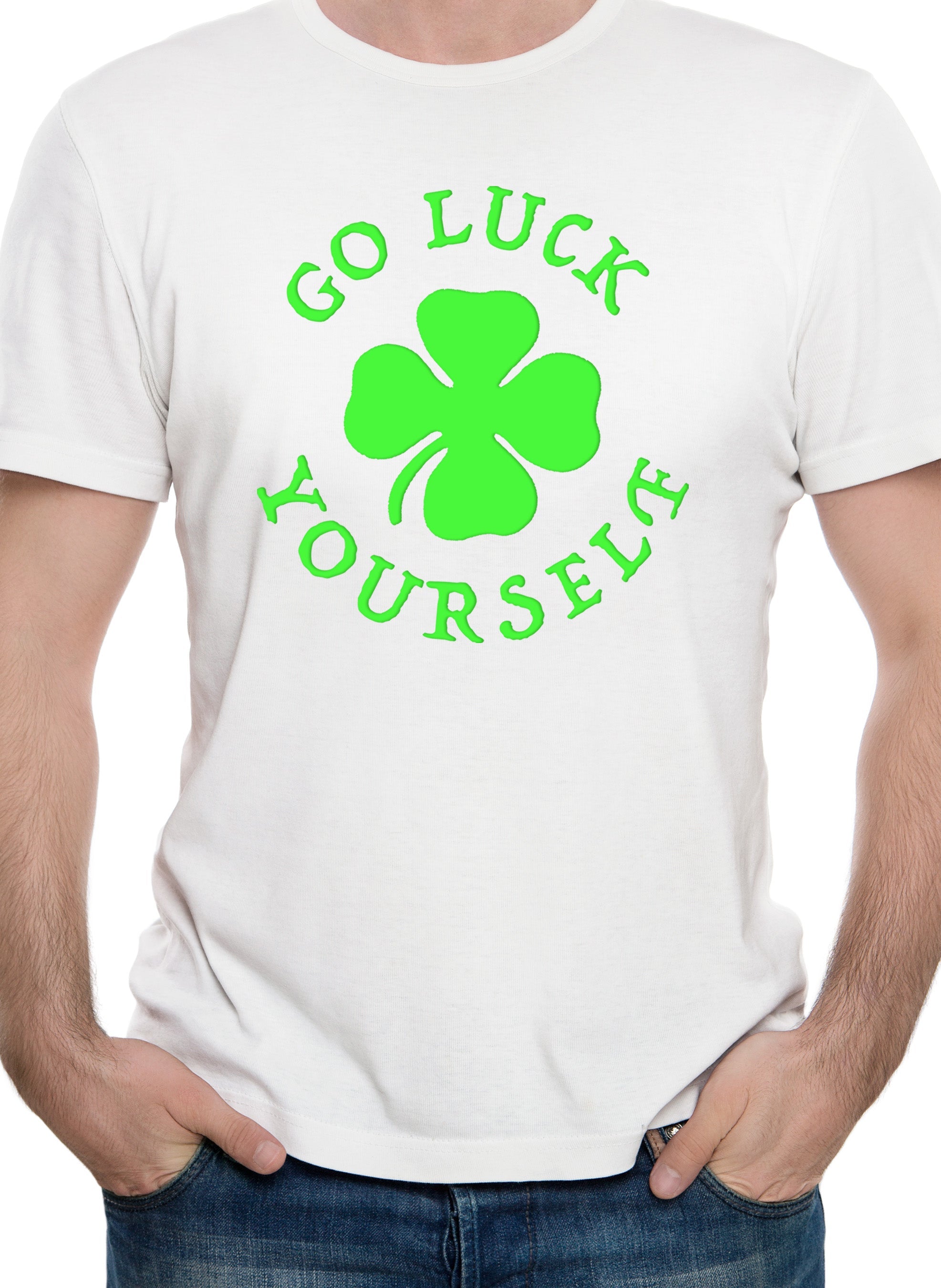Go Luck Yourself T-Shirt