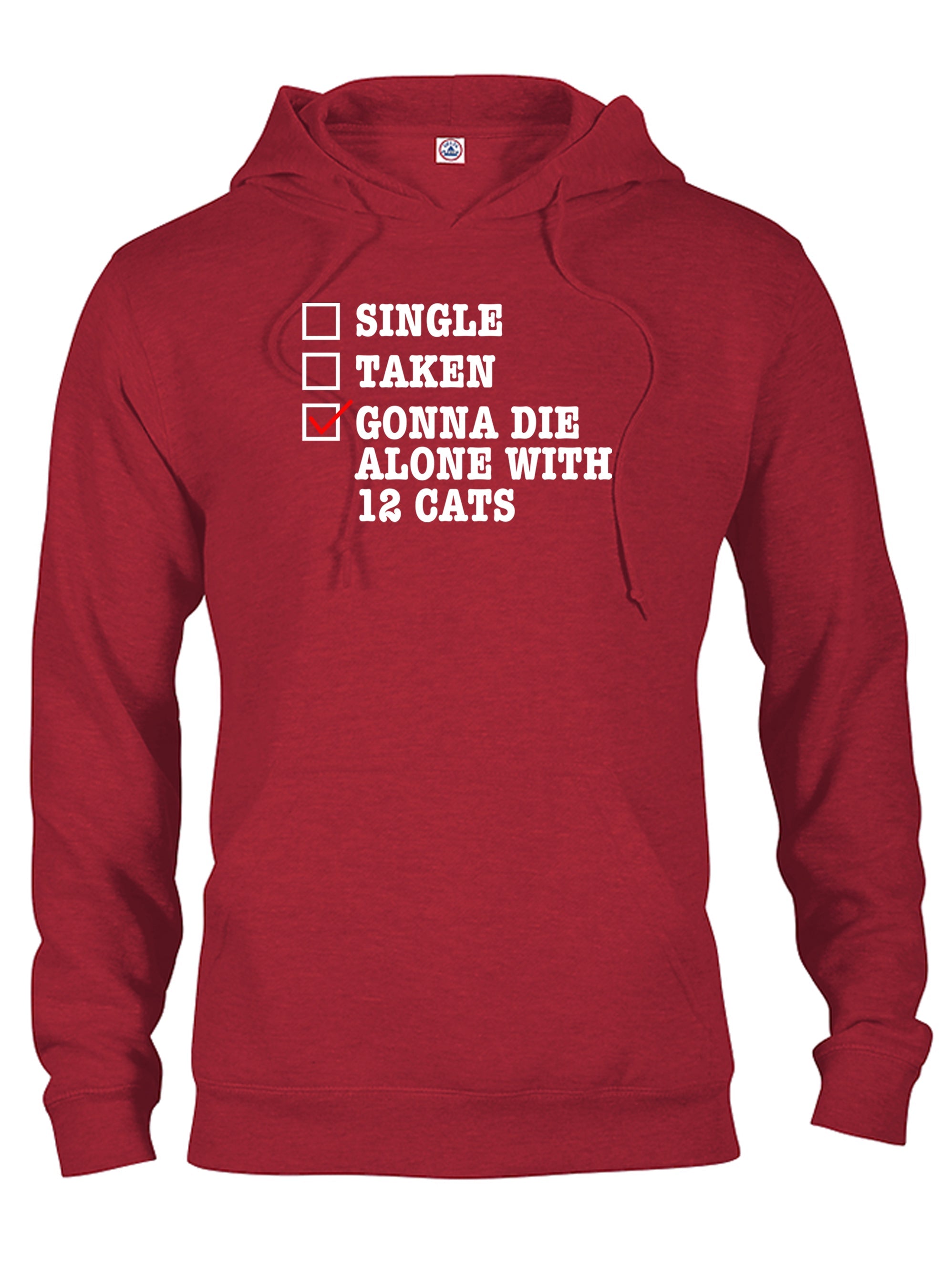 Gonna Die Alone With 12 Cats T-Shirt