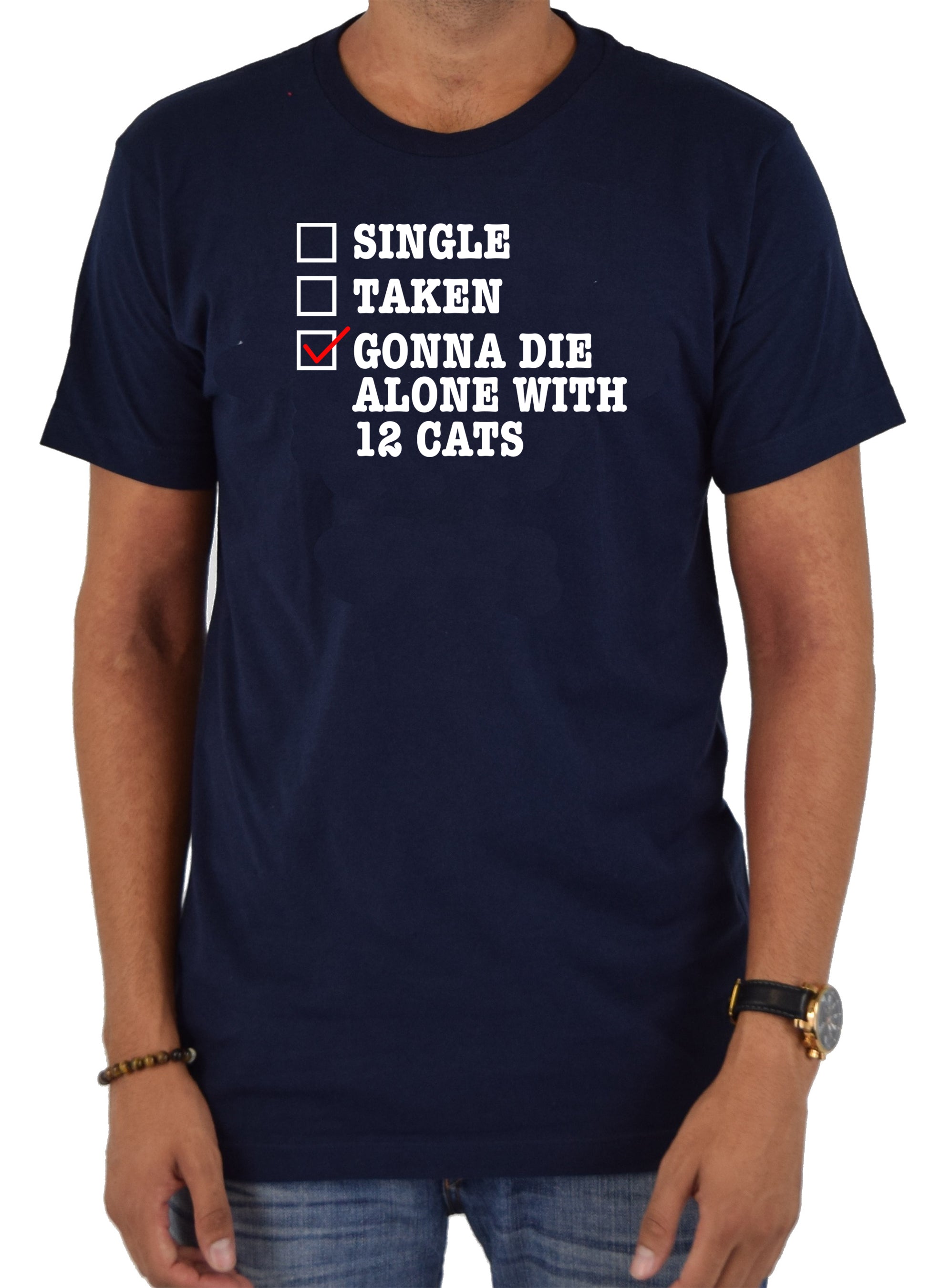 Gonna Die Alone With 12 Cats T-Shirt
