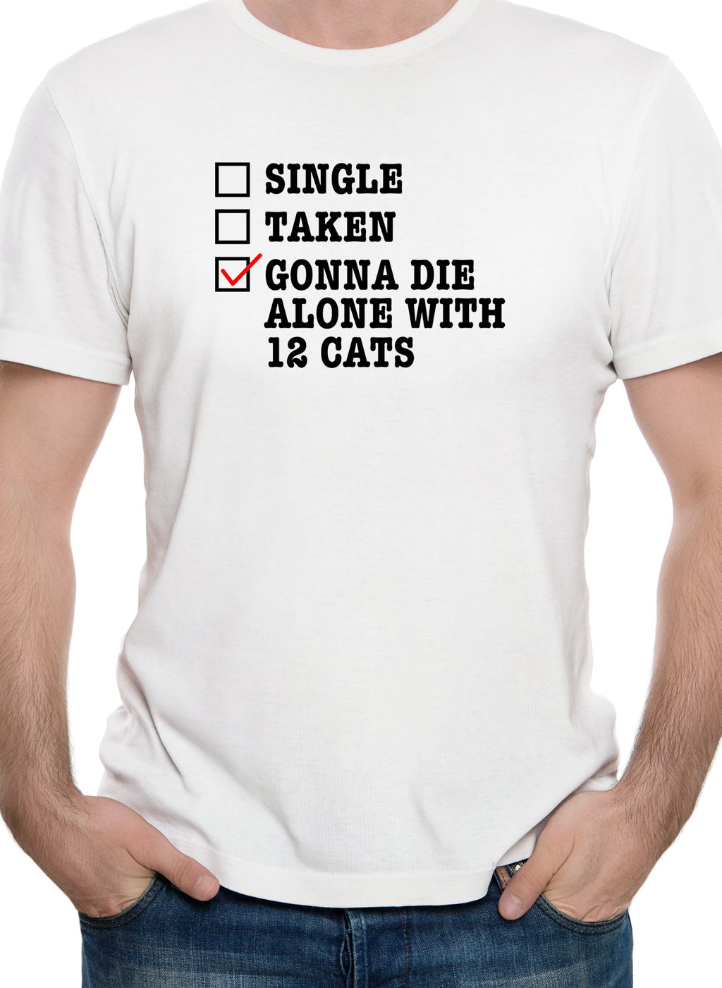 Gonna Die Alone With 12 Cats T-Shirt