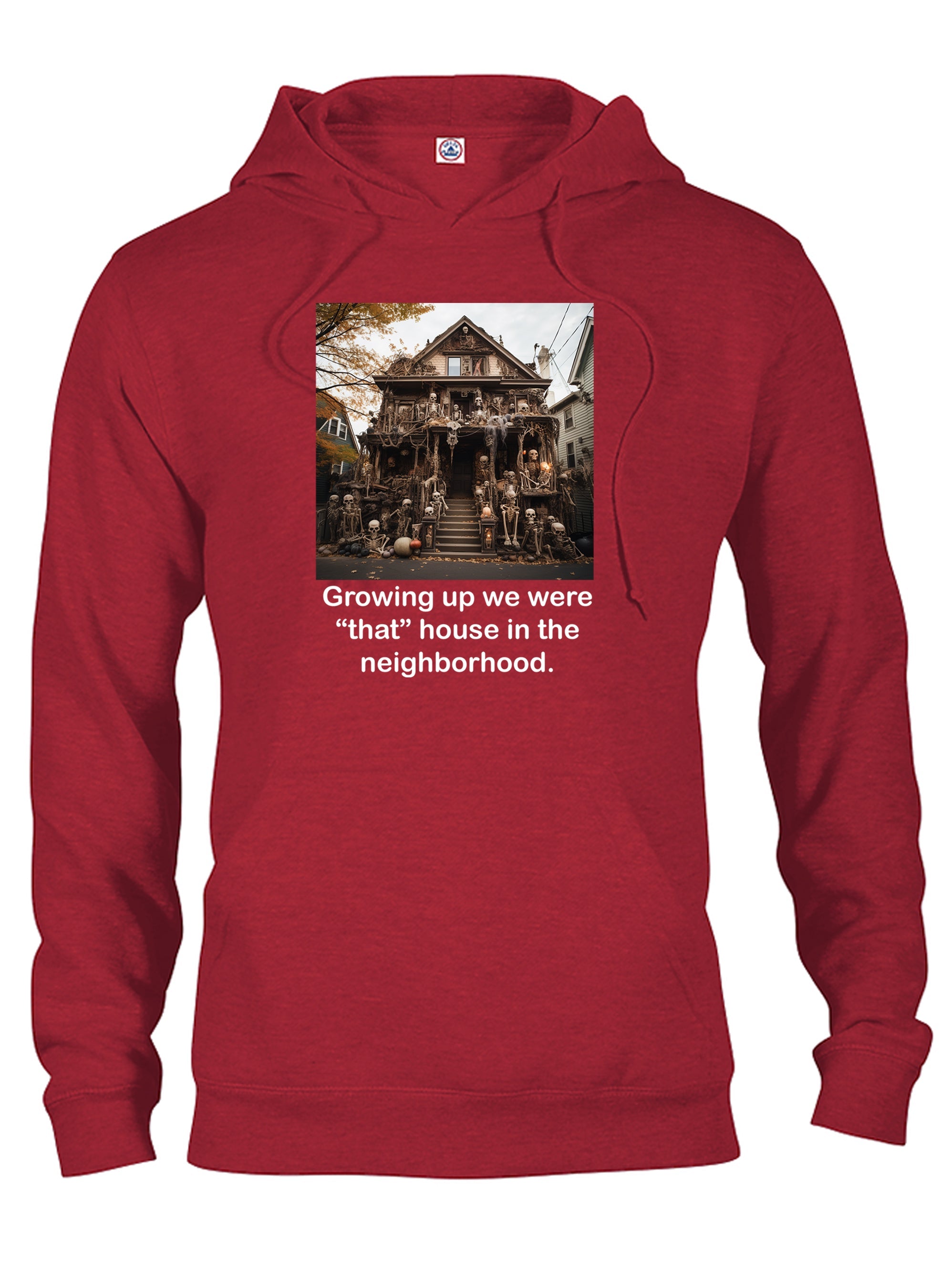 Growing up we were “that” house in the neighborhood T-Shirt