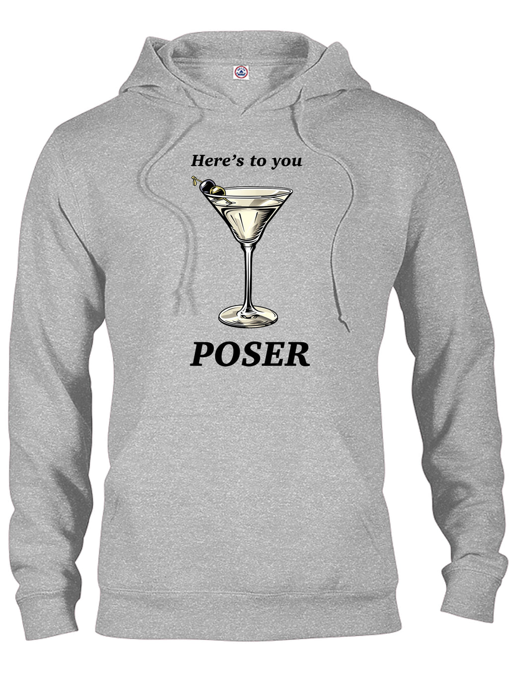 Here's to you POSER T-Shirt