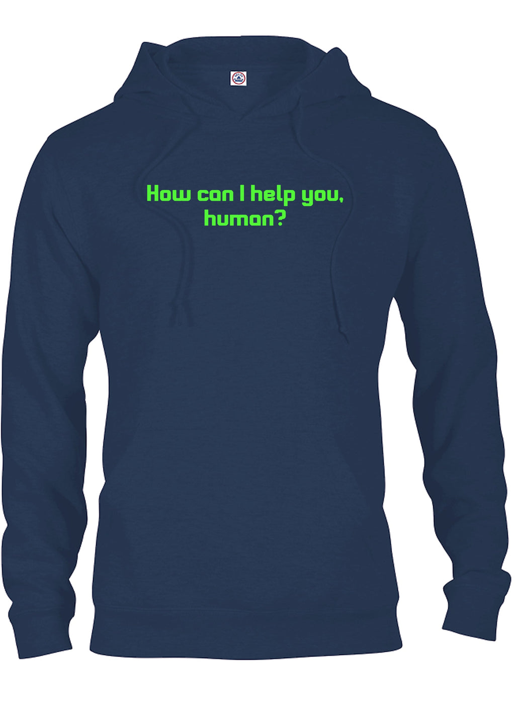 How can I help you, human? T-Shirt
